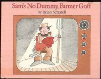 Sam's No Dummy, Farmer Goff Sam's No Dummy, Farmer Goff