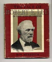 The Face Of Robert E. Lee In Life And Legend  - 1st Edition/1st Printing