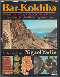 Bar-Kokhba: The rediscovery of the legendary hero of the second Jewish Revolt against Rome