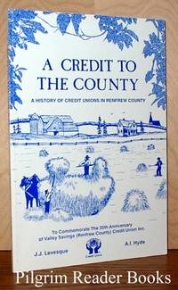 A Credit to the County: A History of Credit Unions in Renfrew County