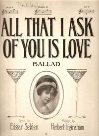 ALL THAT I ASK OF YOU IS LOVE:  Ballad