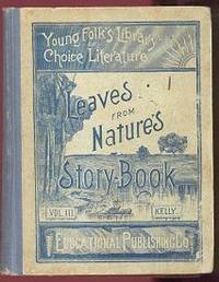 Leaves From Nature's Story-Book - Vol. III Leaves From Nature's Story-Book - Vol. III