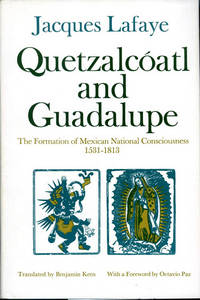 Quetzalcoatl and Guadalupe: The Formation of Mexican National  Consciousness 1531-1813