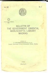 BULLETIN OF THE GOVERNMENT ORIENTAL MANUSCRIPTS LIBRARY MADRAS, Vol. XIII, No. 2 BULLETIN OF THE GOVERNMENT ORIENTAL MANUSCRIPTS LIBRARY MADRAS, Vol. XIII, No. 2