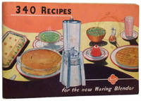 340 Recipes for the New Waring Blendor. The New Waring Blendor...Serves Everyone 340 Recipes for the New Waring Blendor. The New Waring Blendor...Serves Everyone