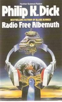 Radio Free Albemuth ---by Philip K Dick