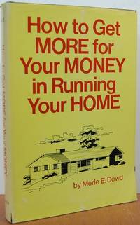 How To Get More For Your Money In Running Your Home How To Get More For Your Money In Running Your Home