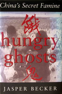 Hungry Ghosts China's Secret Famine