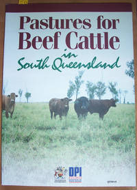 Pastures for Beef Cattle in South Queensland Pastures for Beef Cattle in South Queensland