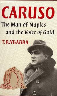 CARUSE : The Man of Naples and the Voice of Gold CARUSE : The Man of Naples and the Voice of Gold