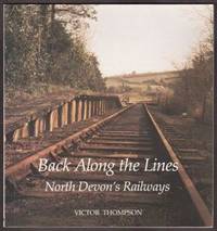 Back Along the Lines: North Devon's Railways