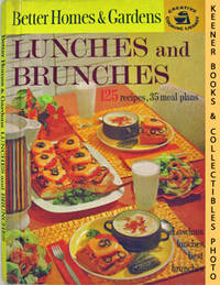 Better Homes And Gardens Lunches And Brunches  (125 Recipes, 35 Meal  Plans): Creative Cooking Library Series