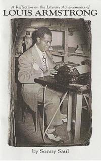 AN APPRECIATION FOR THE LITERARY ACHIEVEMENTS OF LOUIS ARMSTRONG