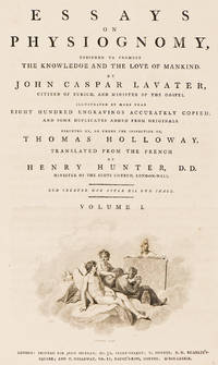 Essays on physiognomy, designed to promote the knowledge and the love of mankind