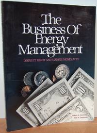 The Business Of Energy Management: Doing It Right And Making Money At It