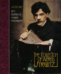 Collection of Alfred Stieglitz Fifty Pioneers of Modern Photography Collection of Alfred Stieglitz Fifty Pioneers of Modern Photography