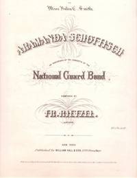 ARAMANDA SCHOTTISCH. As performed at the concerts of the National Guard Band. Composed by Fr. Rietzel