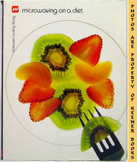 Microwaving On A Diet: Microwave Cooking Library Series Microwaving On A Diet: Microwave Cooking Library Series