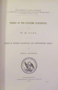 Tribes of the Extreme Northwest; and Tribes of Western Washington and North western Oregon