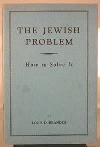 The Jewish Problem, How to Solve It. New Edition