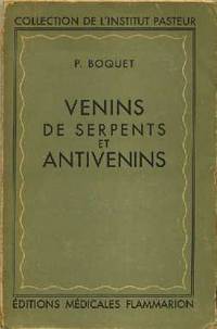Venins De Serpents et Antivenins (Venoms Of Snakes and Anti-venoms) Venins De Serpents et Antivenins (Venoms Of Snakes and Anti-venoms)