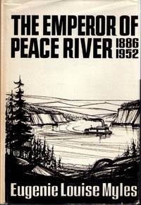 The Emperor of Peace River 1986-1952