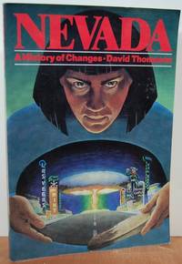 Nevada: A History Of Changes Nevada: A History Of Changes