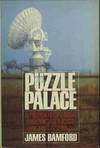 The Puzzle Palace:  A Report on NSA, America's Most Secret Agency