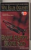 Blow Happy, Blow Sad