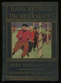 Hans Brinker or The Silver Skates (The Washington Square Classics) Hans Brinker or The Silver Skates (The Washington Square Classics)