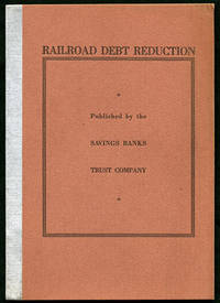 Railroad Debt Reduction: Outline of a Plan for the Gradual Reduction of Railroad Debt, Tested by Application to the Financial History of Three Bankrupt Railroads