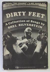 Dirty Feet: A Collection of Songs by Shel Silverstein Dirty Feet: A Collection of Songs by Shel Silverstein
