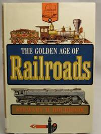 The Golden Age of Railroads