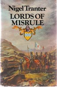 Lords of Misrule: The Rise of the House of Stuart volume 1 (one, i)