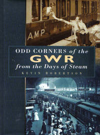 Odd Corners of the GWR from the Days of Steam Odd Corners of the GWR from the Days of Steam