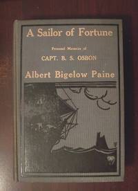 A SAILOR OF FORTUNE  Personal Memoirs of Captain B. S. Osbon