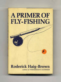 A Primer of Fly-Fishing  - 1st Edtion/1st Printing