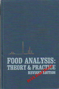 Food Analysis: Theory & Practice Revised Edition Food Analysis: Theory & Practice Revised Edition
