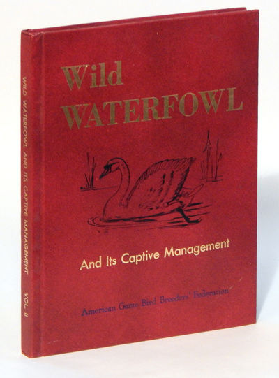 Image for Wild Waterfowl and its Captive Management, Vol. II