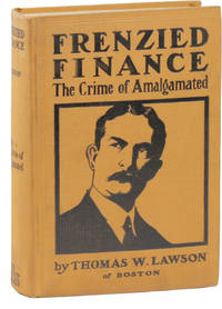 Frenzied Finance: The Crime of the Amalgamated