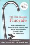 The Case Against Fluoride