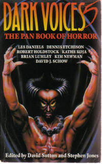 The PAN Book of Horror: Dark Voices 5 (having His Leg Pulled; Back Row; Precious; Editor; Ventriloquial Art; Phantom; Dog Park; Loser; Life Partner; Sustenance; Where the Bodies are Buried; Red Bellied Ghosts; Stone Dead, etc) The PAN Book of Horror: Dark Voices 5 (having His Leg Pulled; Back Row; Precious; Editor; Ventriloquial Art; Phantom; Dog Park; Loser; Life Partner; Sustenance; Where the Bodies are Buried; Red Bellied Ghosts; Stone Dead, etc)