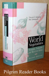 World Vegetables: Principles, Production, and Nutritive Values. Second edition World Vegetables: Principles, Production, and Nutritive Values. Second edition