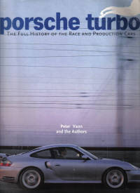 Porsche Turbo: The Full History of the Race and Production Cars Porsche Turbo: The Full History of the Race and Production Cars