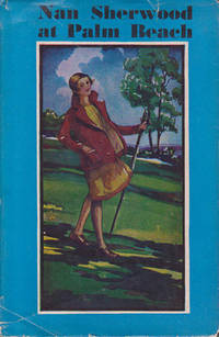 Nan Sherwood at Palm Beach: (or) Strange Adventures Among The Orange Grove