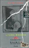 Literal Madness: Kathy Goes to Haiti/My Death My Life by Pier Paolo Pasolini/Florida Three Novels Literal Madness: Kathy Goes to Haiti/My Death My Life by Pier Paolo Pasolini/Florida Three Novels