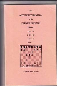 The Advance Variation of the French Defense, Volume 1 (Second Edition) The Advance Variation of the French Defense, Volume 1 (Second Edition)