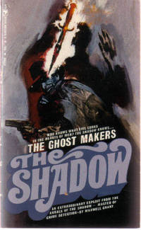 The Ghost Makers: The Shadow ---by Maxwell Grant