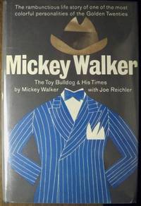 MICKEY WALKER: THE TOY BULLDOG AND HIS TIMES