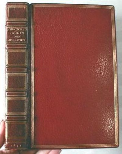 Image for Jorrock's Jaunts and Jollities; Being the Hunting, Shooting, Racing, Driving, Sailing, Eating, Eccentric and Extravagant Exploits of That Renowned Sporting Citizen, Mr. John Jorrocks
